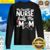 my favorite nurse calls me mom mother nurse stethoscope premium sweater
