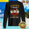 my favorite turkeys call me lunch lady fall thanksgiving long sleeve sweater