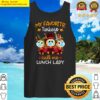 my favorite turkeys call me lunch lady fall thanksgiving long sleeve tank top