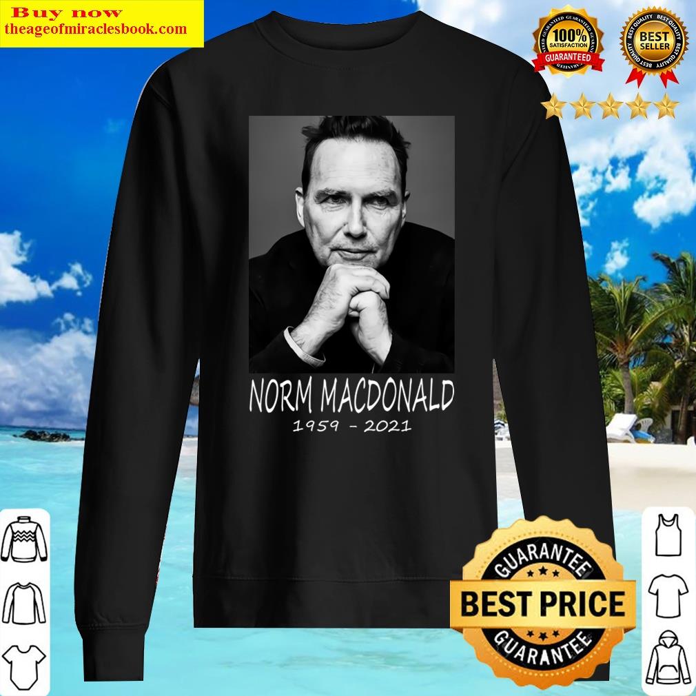 Norm Macdonald 1959 - 2021 Shirt Sweater