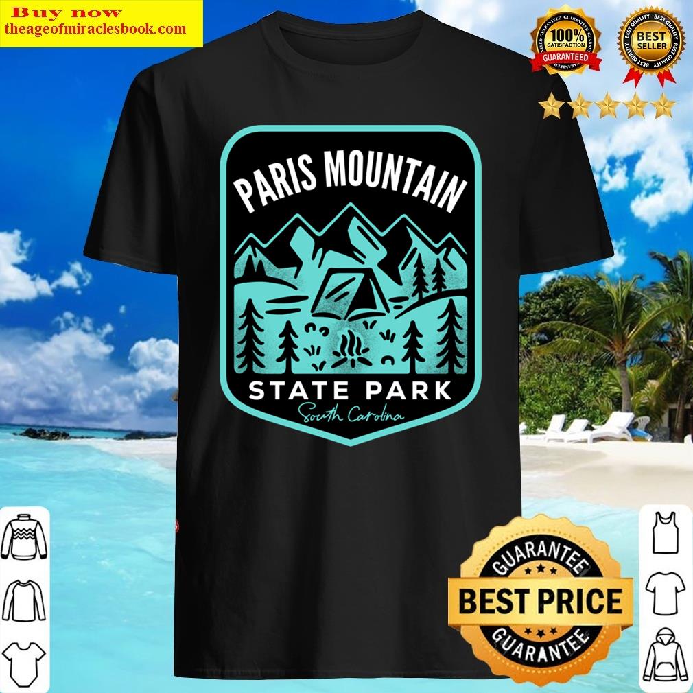 Paris Mountain State Park South Carolina Shirt