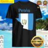 peten department guatemala shirt