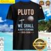 pluto we shall always remember pluto planet retro distressed long sleeve shirt