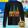 pretend im a tree sweater