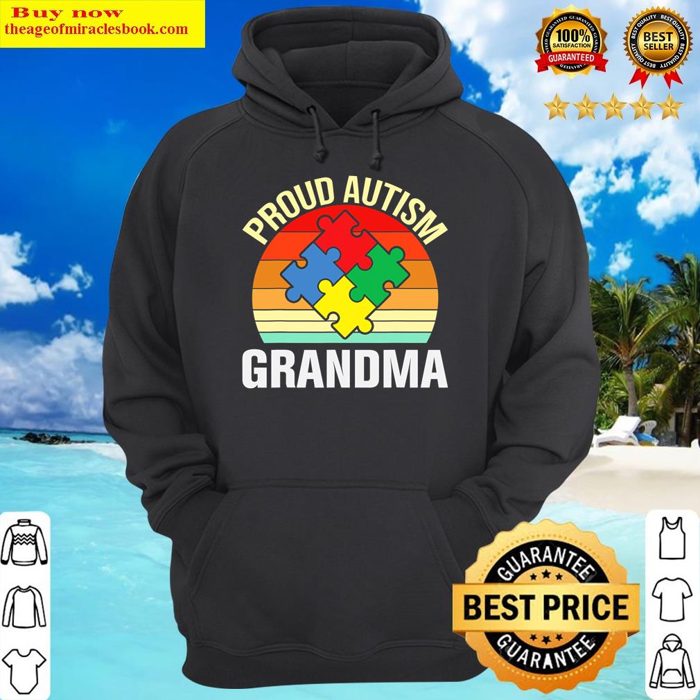 proud autism grandma autism awareness for women grandmother hoodie