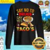 red ribbon week say no to drugs say yes to tacos sweater