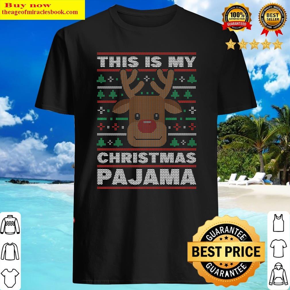 Reindeer Ugly Christmas Style This Is My Christmas Pajama Premium Shirt