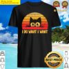 retro i do what i want with my cat funny gift shirt