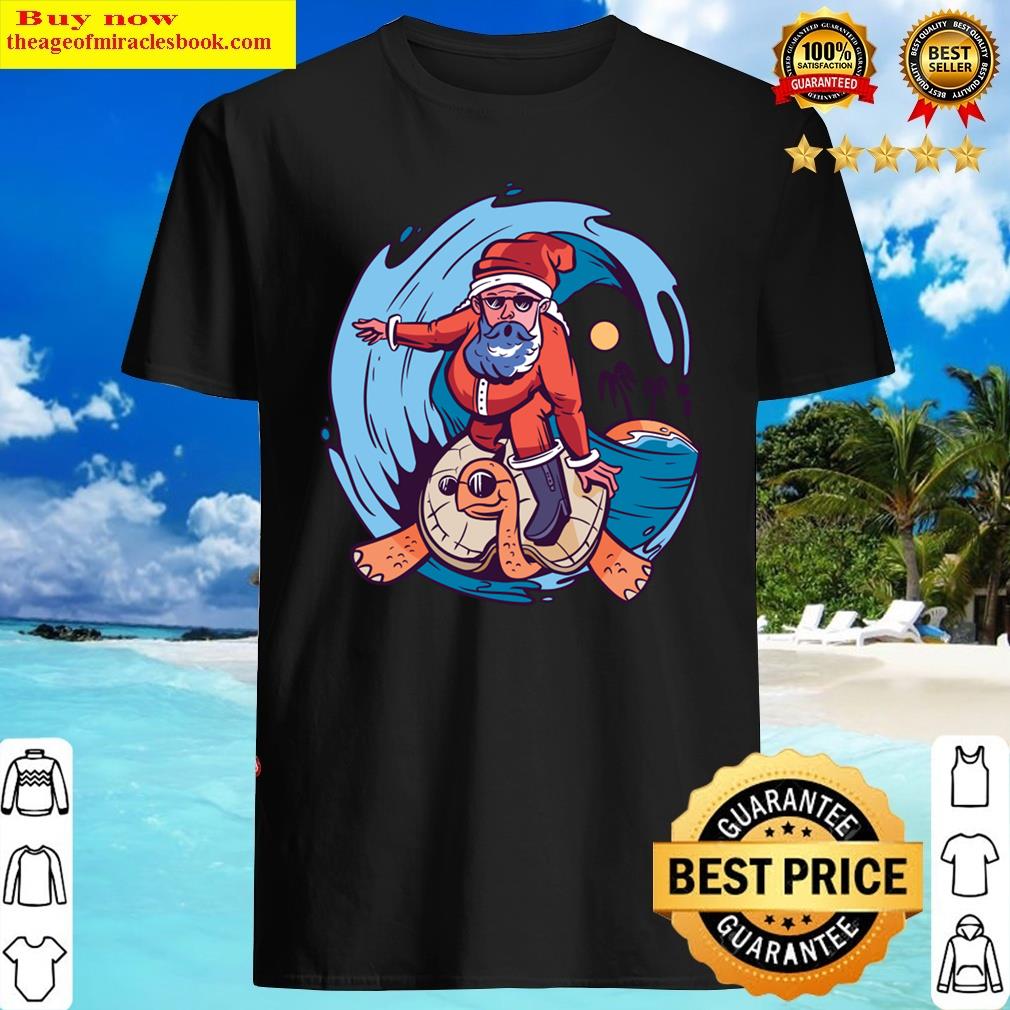 Santa Surfing Santa Claus Surfing On A Sea Turtle Shirt