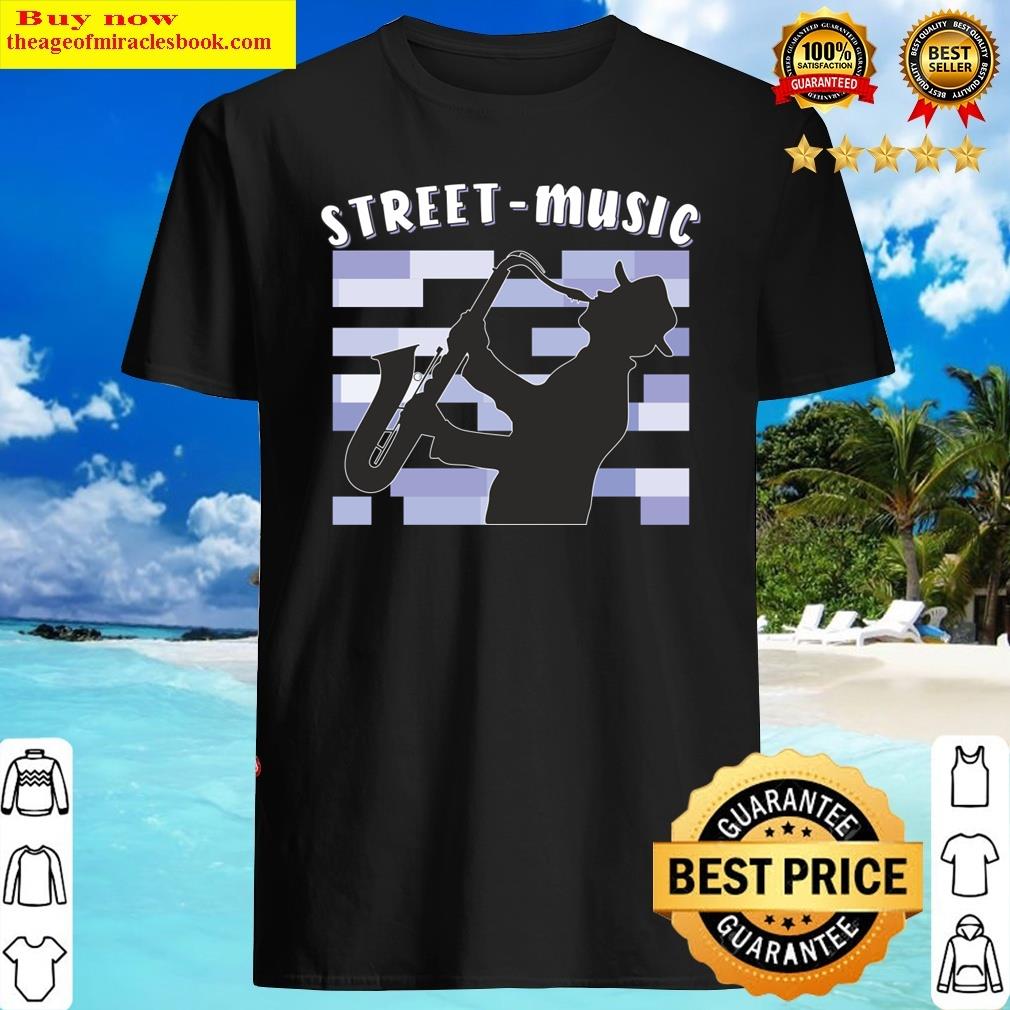 Saxophone Street Music Shirt