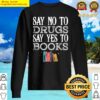 say no to drugs say yes to books red ribbon week sweater