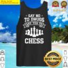 say no to drugs say yes to chess tank top