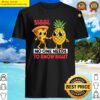 shh no one needs to know right pizza pineapple hawaiian shirt