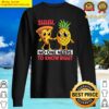 shh no one needs to know right pizza pineapple hawaiian sweater