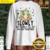 slowly but surely ill get my shit together meditating sloth sweater