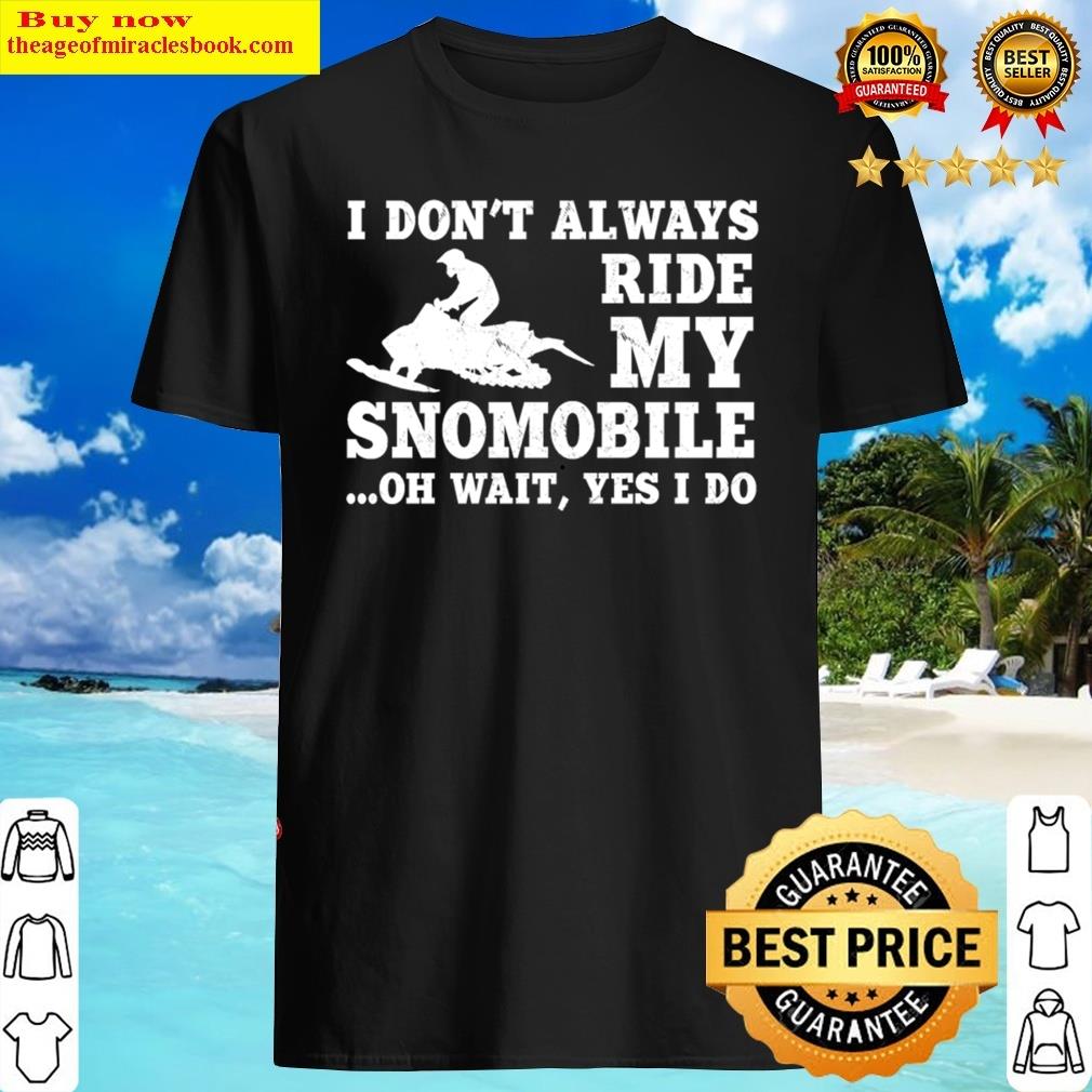 Snowmobile Gift Idea Shirt