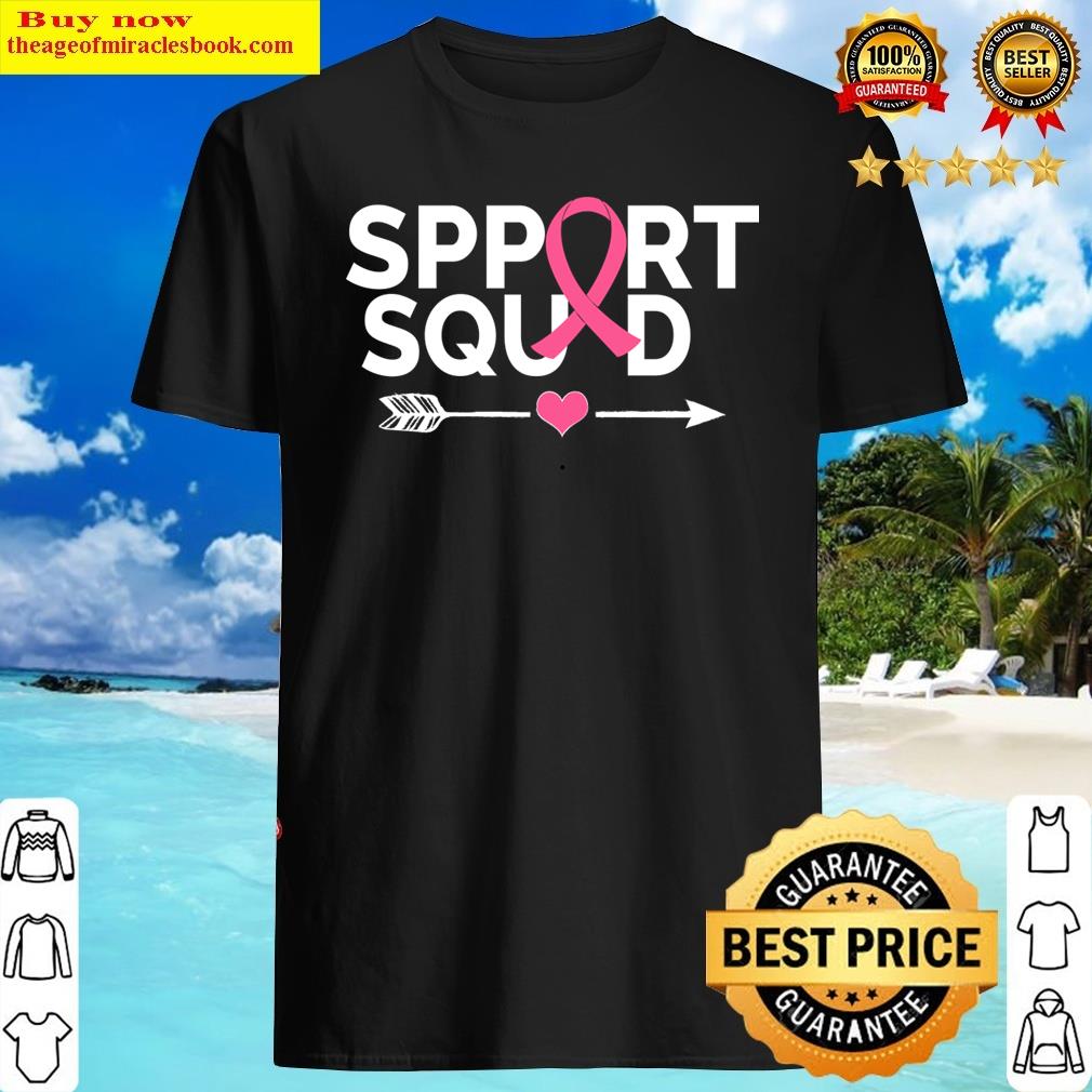 Support Squad - Breast Cancer Support Shirt Shirt