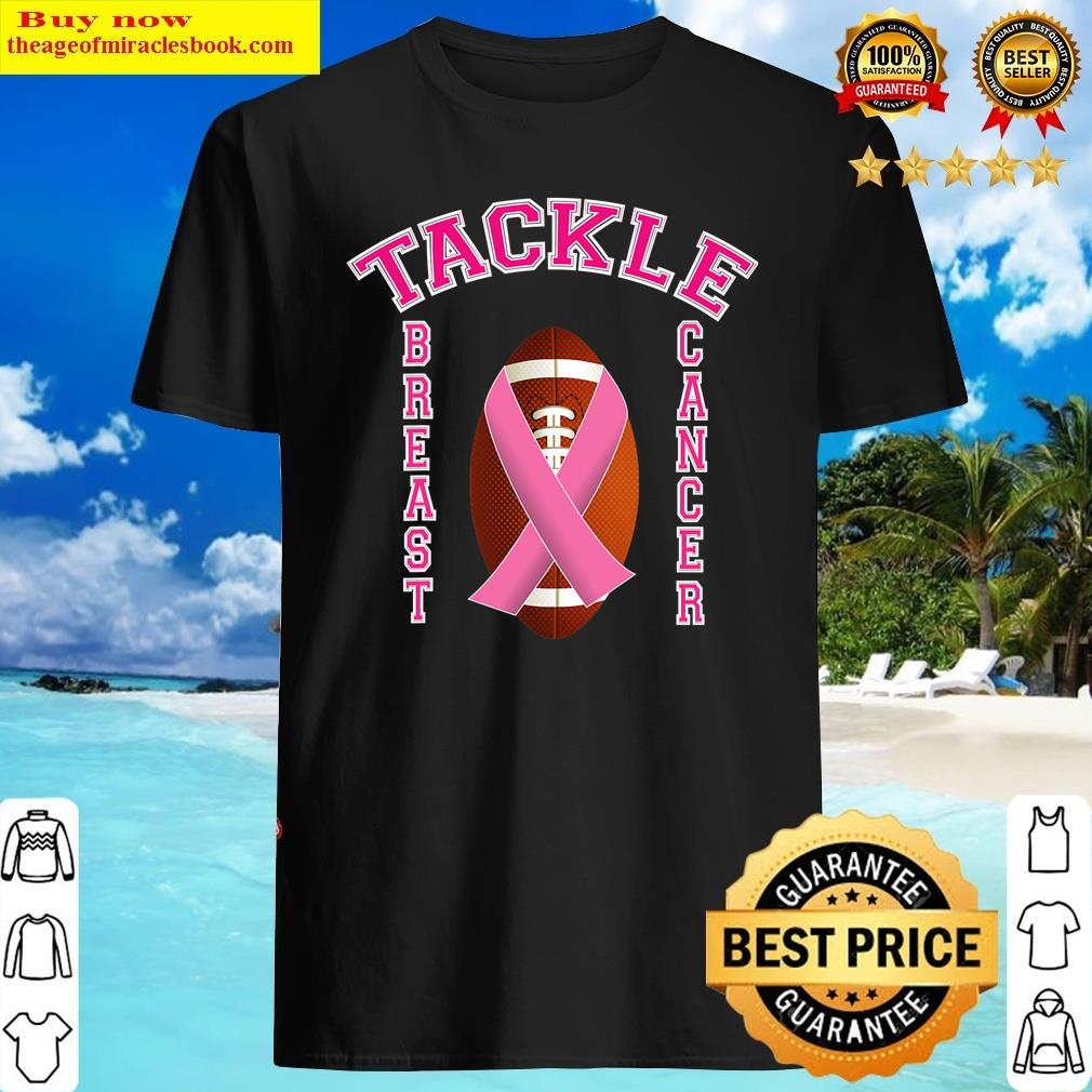 Tackle Breast Cancer Awarenesswe Wear Pink Shirt