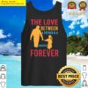 the love between a father and a daughter forever tank top