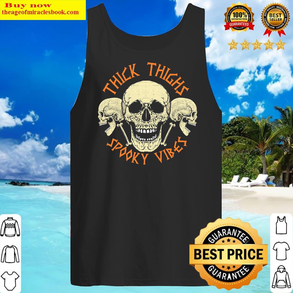 Thick Thighs Spooky Vibes Halloween Costume Shirt Tank Top