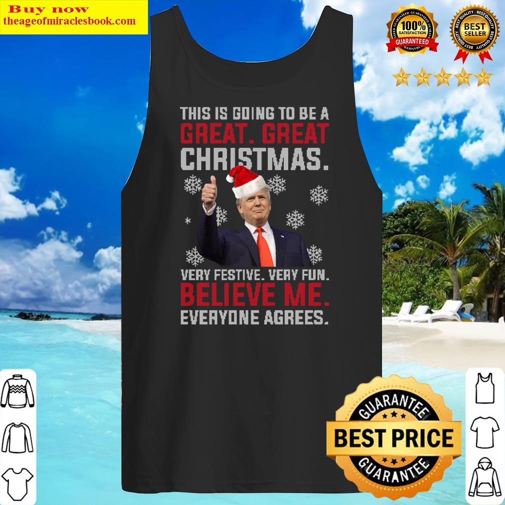 This Is Going To Be A Great Christmas Very Festive Very Fun Shirt Tank Top