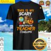 this is my scary substitute teacher halloween costume funny premium shirt