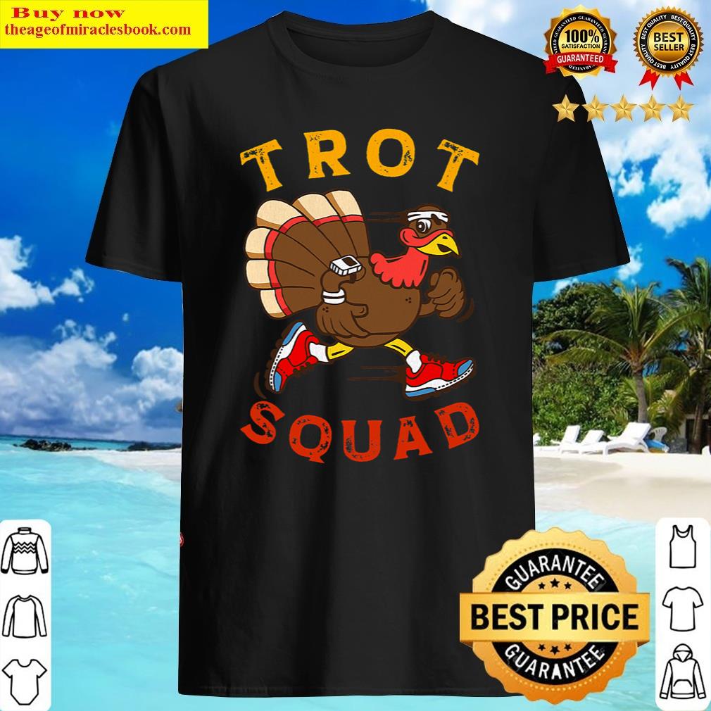 Trot Squad Thanksgiving Turkey Trot Costume Shirt