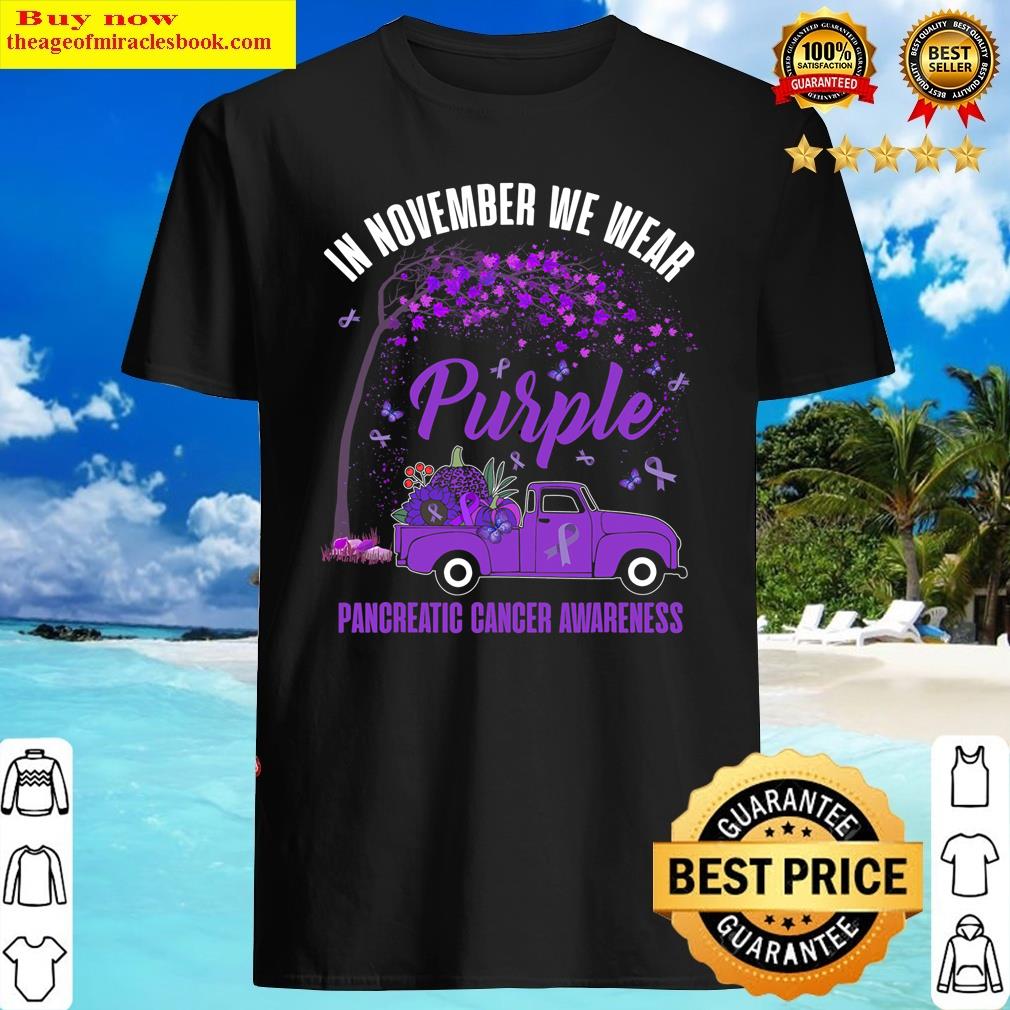 Truck In November We Wear Purple Pancreatic Cancer Awareness Shirt