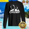 trump chump relaxed fit anti trump gift sweater