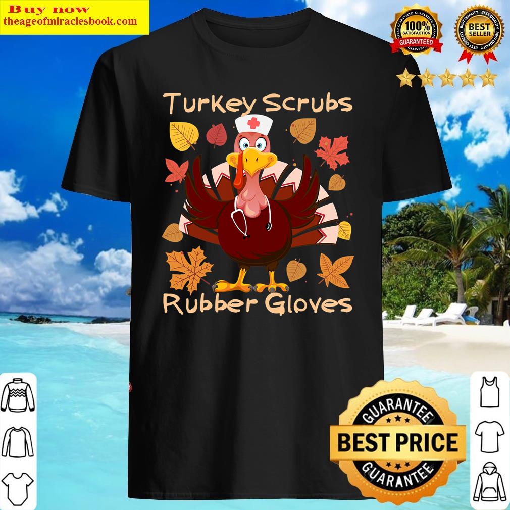 Turkey Scrubs Rubber Gloves Thanksgiving Nurse Scrubs Women Shirt