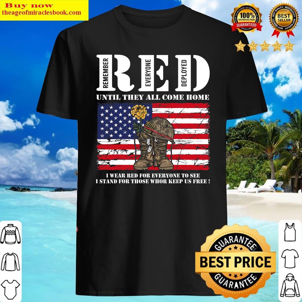 Until They Come Home My Soldier Red Friday Veterans Day Shirt