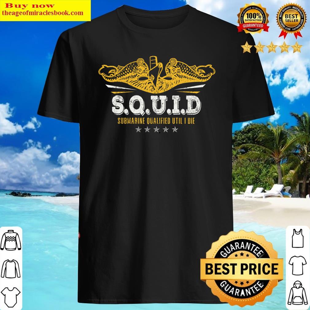 Us Military Submarine Veteran Sqid – Gift For Veterans Day 4th Of July Or Patriotic Memorial Day T-s Shirt
