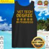 vet tech degree in progress tank top