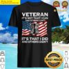 veteran its not that i can and others cant shirt