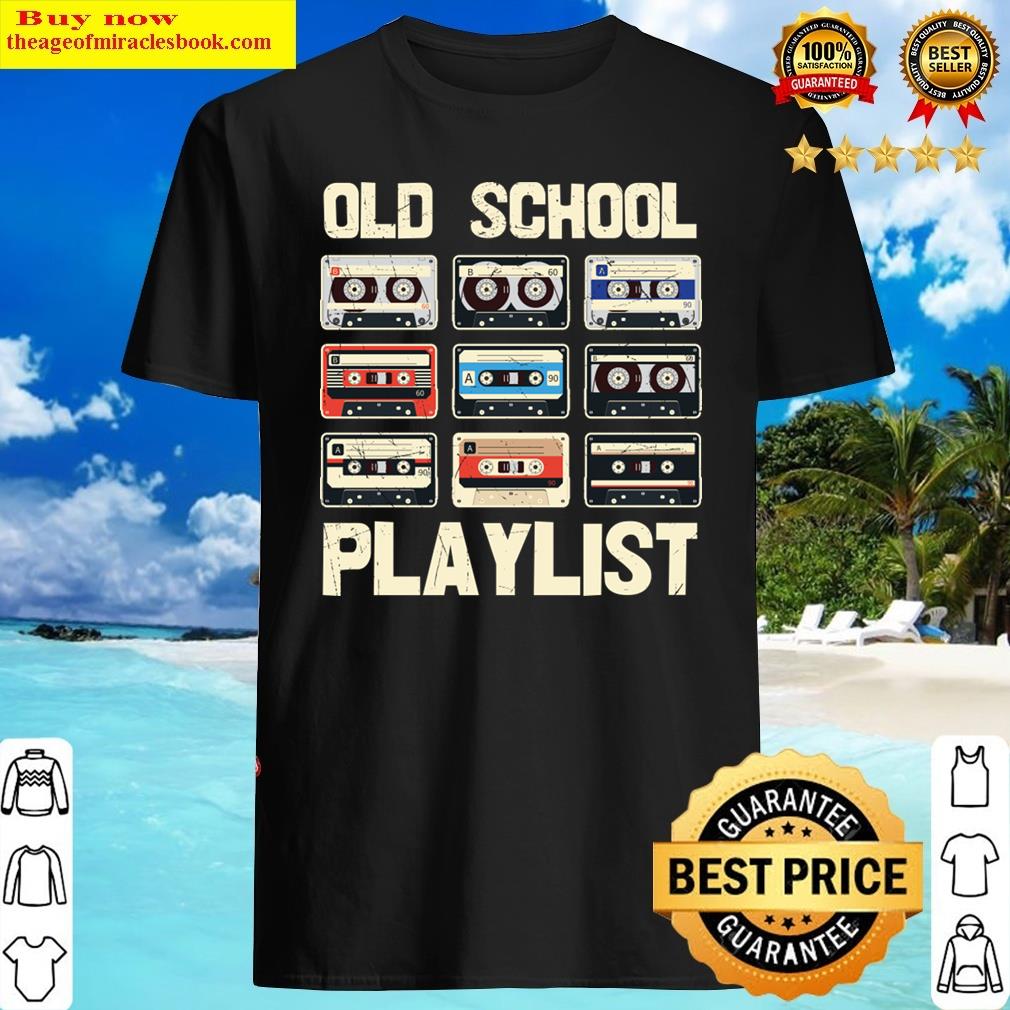 Vintage Cassette Tape Music Old School Playlist Shirt