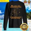 we are the granddaughters of the witches you could not burn premium sweater