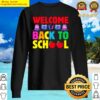 welcome back to school funny teachers students gift sweater