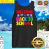 welcome back to school funny teachers students gift tank top