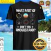 what part of airplane pilot instruments dont you understand shirt