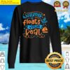 whatever floats your boat typography quote sweater