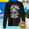 where the road ends the fun begins bike motocross downhill sweater