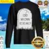 womens funny halloween gravestone i did my own research tombstone v neck sweater