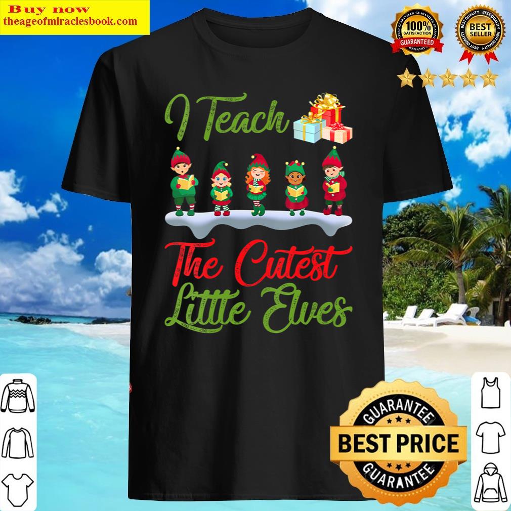 Womens Funny Teach The Cutest Little Elves Teacher Christmas V-neck Shirt