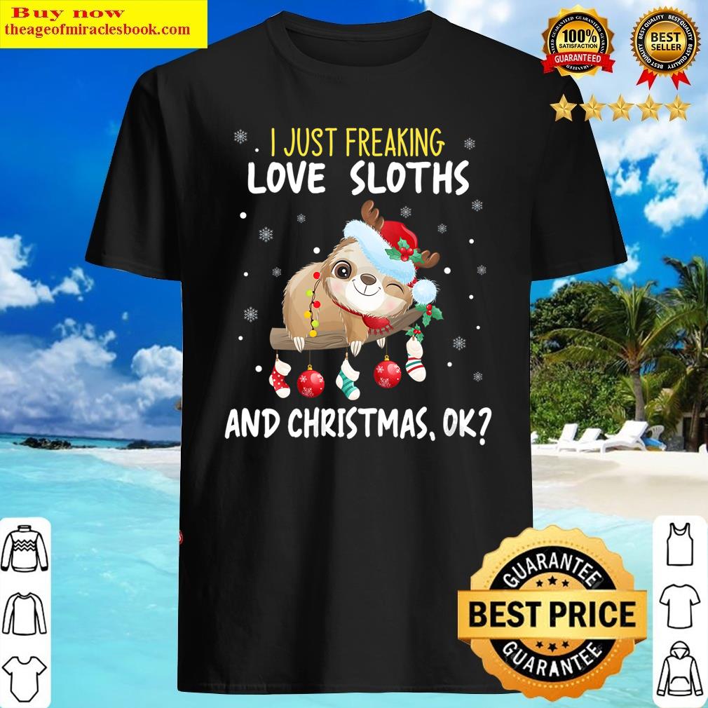 Womens I Just Freaking Love Sloths And Christmas, Ok Sloth Lovers V-neck Shirt