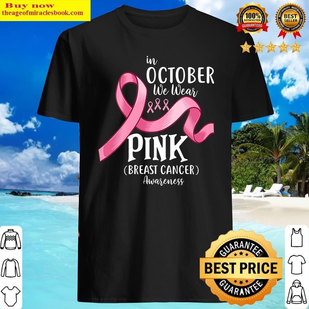 Womens In October We Wear Pink Ribbon Breast Cancer Awareness Tee V-neck Shirt