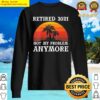womens retired not my problem anymore 2021 retirement men gift sweater
