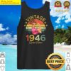womens vintage 1946 made in 1946 76 year old birthday 76th birthday tank top