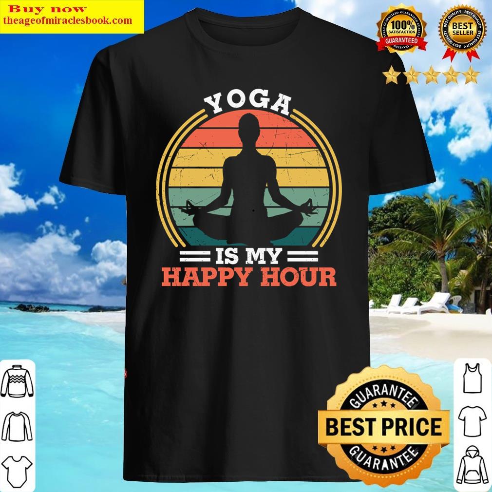 Yoga Is My Happy Hour Shirt