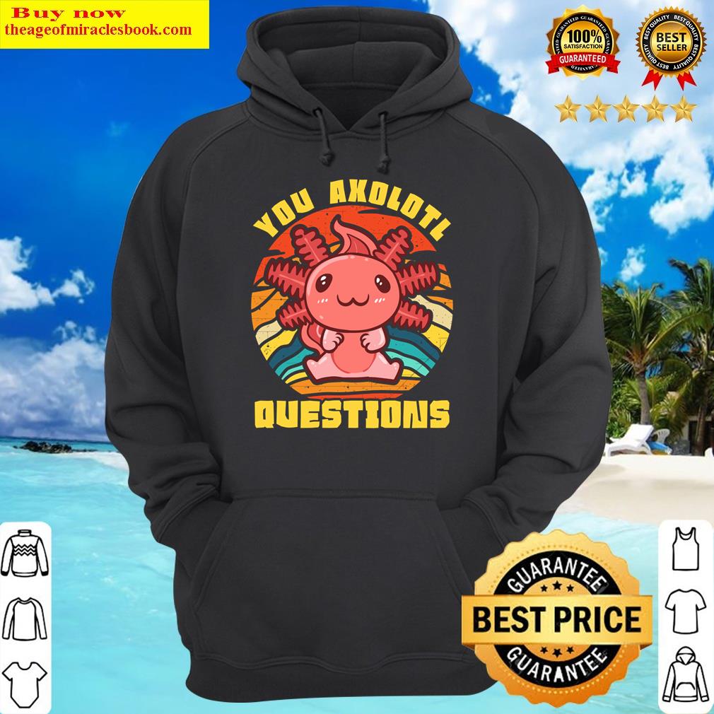 you axolotl questions funny salamander retro long sleeve hoodie