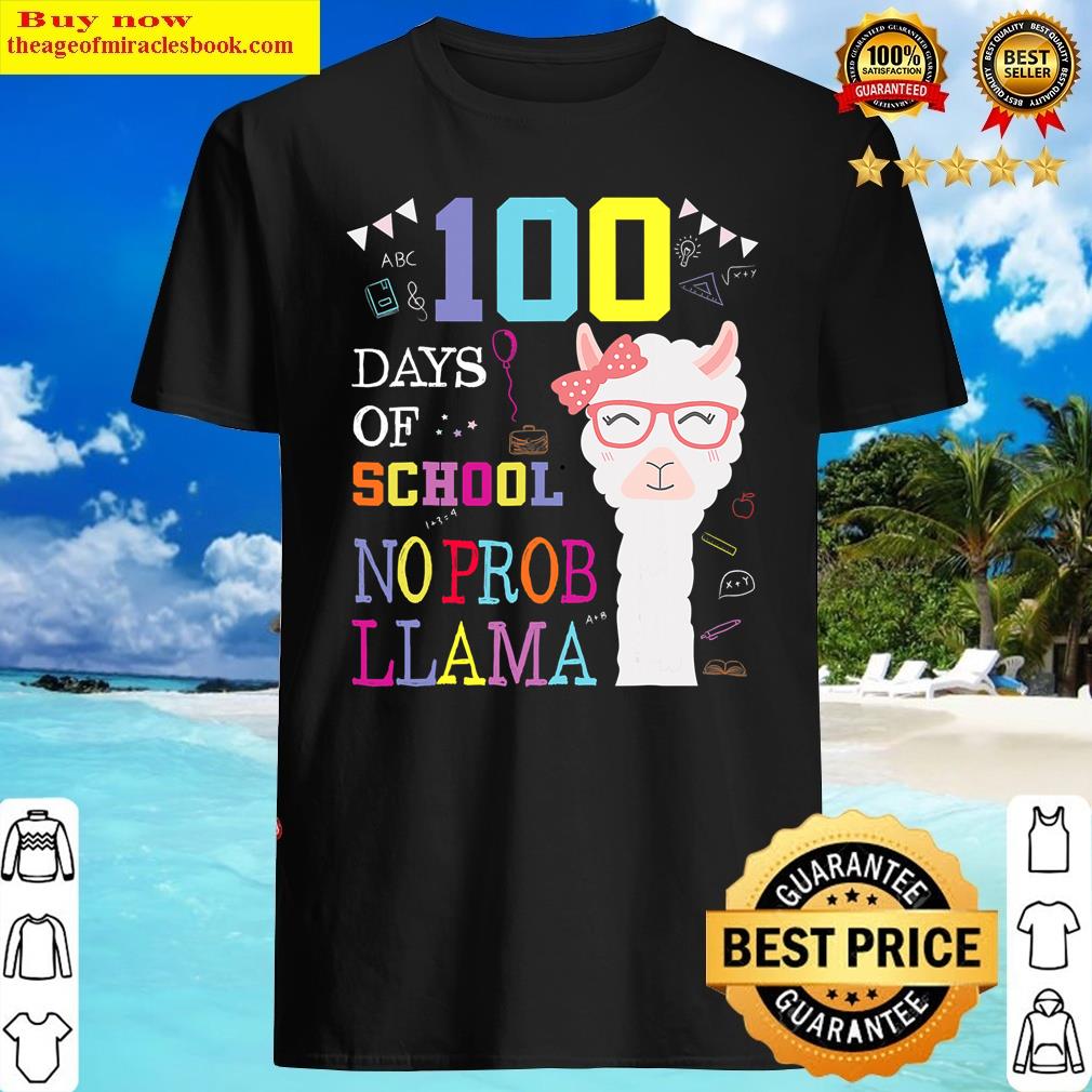 100 days of school no probllama llama 100th day shirt